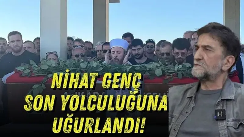 Gazeteci-Yazar Nihat Genç Son Yolculuğuna Uğurlandı