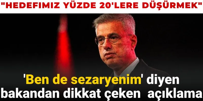 Sezaryen Tartışması: Bakan'dan Şaşırtan Çıkış! Hedef Ne?