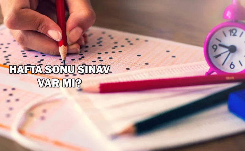 19 Nisan'da Sınav Var Mı? İşte Hafta Sonu Sınav Takvimi!