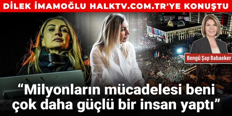 Dilek İmamoğlu'ndan Şok Sözler: Milyonların Mücadelesi!