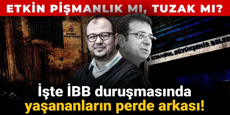 İBB'de Şok! Etkin Pişmanlık Tuzağı Mı? Murat Abbas Serbest!