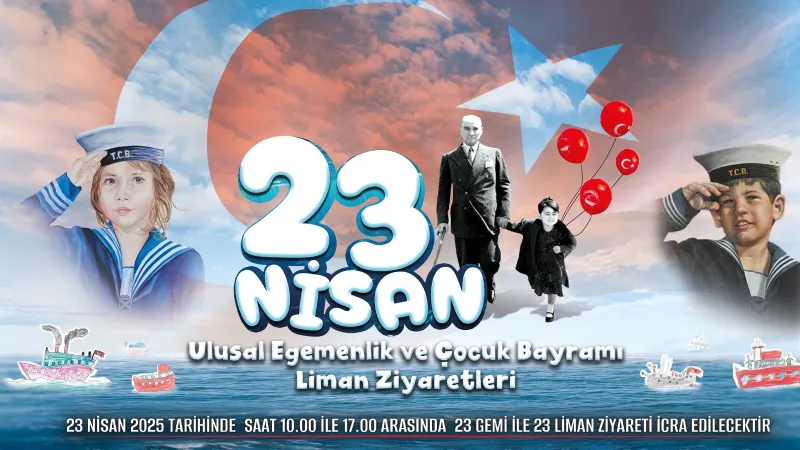 23 Nisan Coşkusu! 23 Gemi Halkın Ziyaretine Açılıyor!