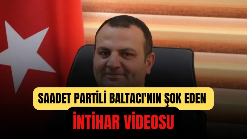 Saadet Partili Adaydan Şok İntihar Videosu İddiası! Gerçek Ne?