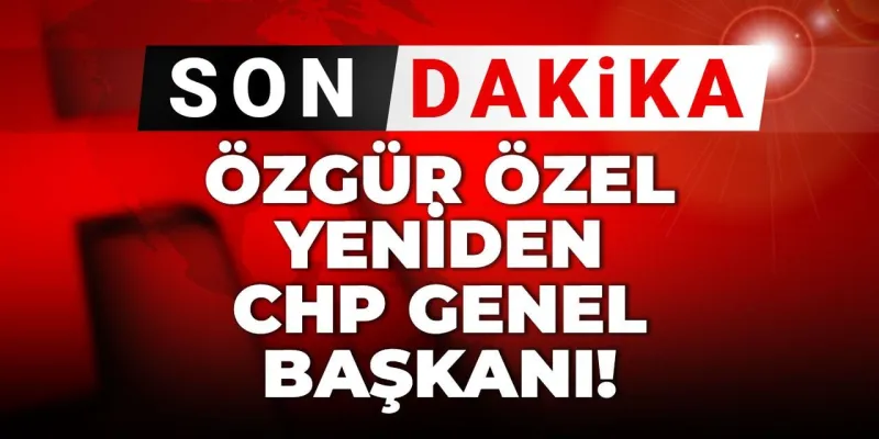 Özgür Özel Fark Attı! CHP'de Rekor Oyla Yeniden Başkan Seçildi!