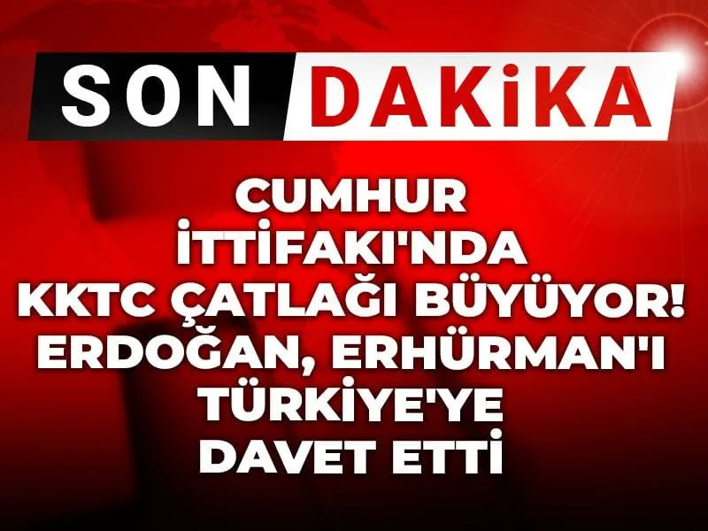 Son Dakika | Cumhur İttifakı'nda KKTC çatlağı büyüyor! Erdoğan Erhürman'ı Türkiye'ye davet etti